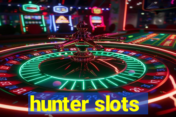 hunter slots
